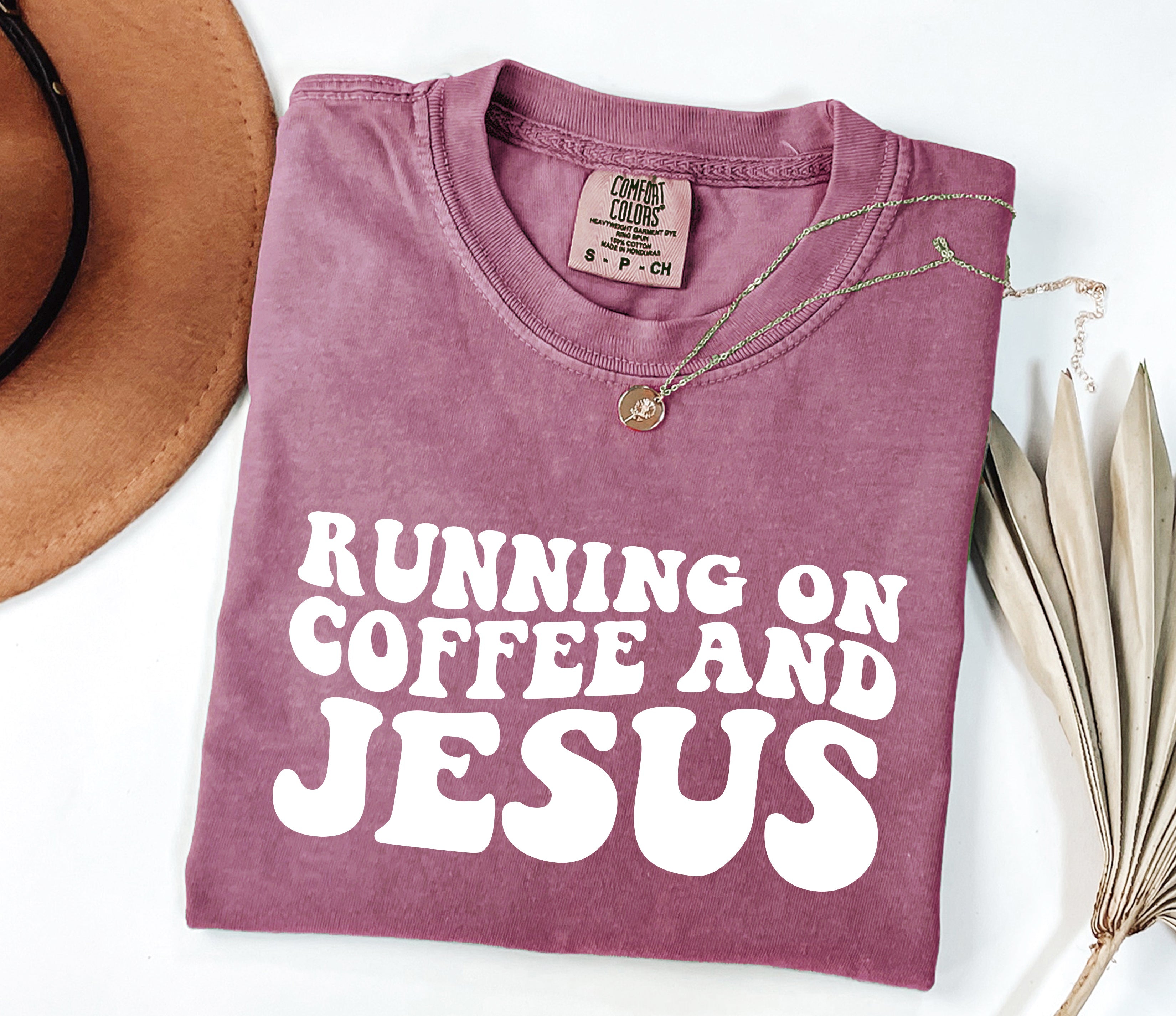 Running on Coffee and Jesus Comfort Colors Christian T Shirt