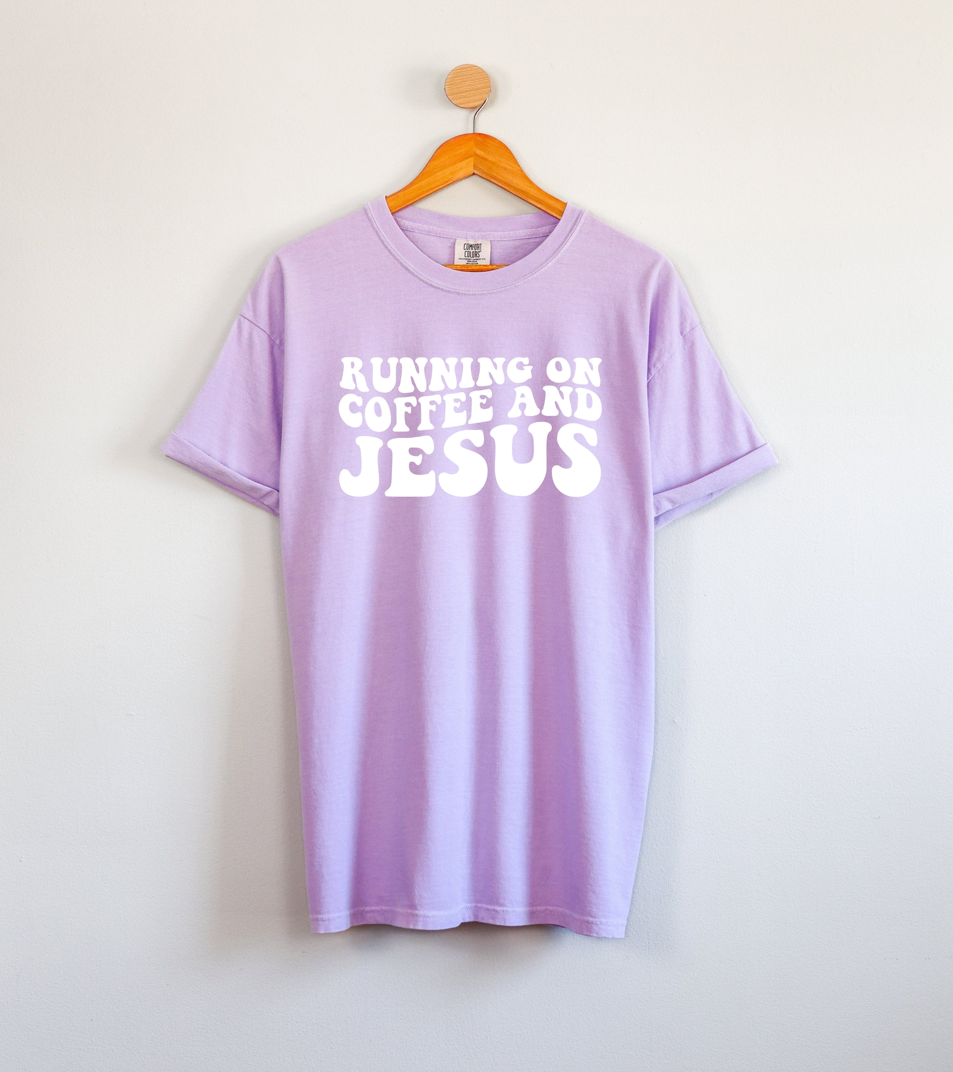 Running on Coffee and Jesus Comfort Colors Christian T Shirt